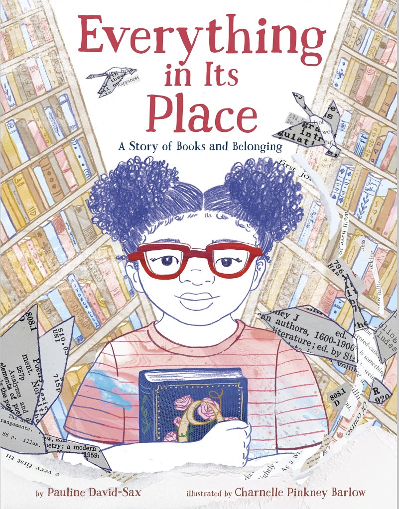 Everything in its Place: A Story of Books and Belonging by Pauline David-Sax, illustrated by Charnelle Pinkney Barlow